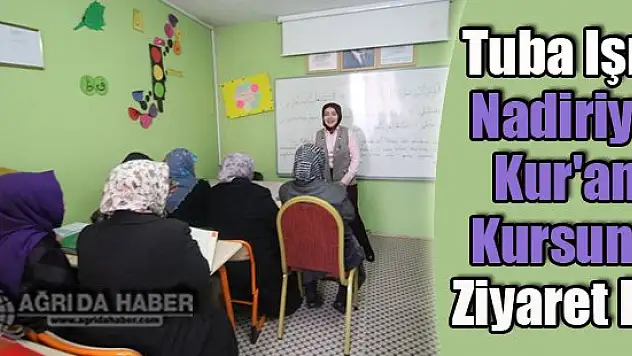 Tuba Işın Nadiriye Kur'an Kursunu Ziyaret Etti