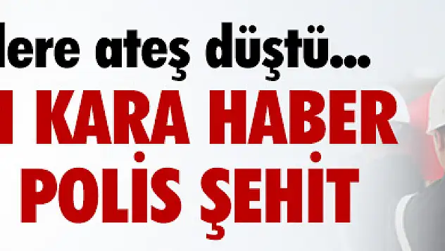 Çizre'den Kötü Haber : 1 Polis Şehit !