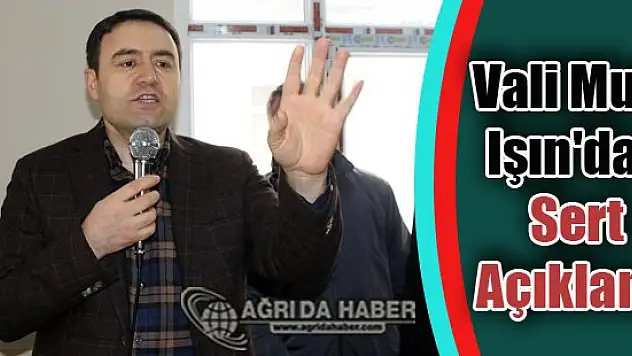 Vali Musa Işın'dan Sert Açıklama