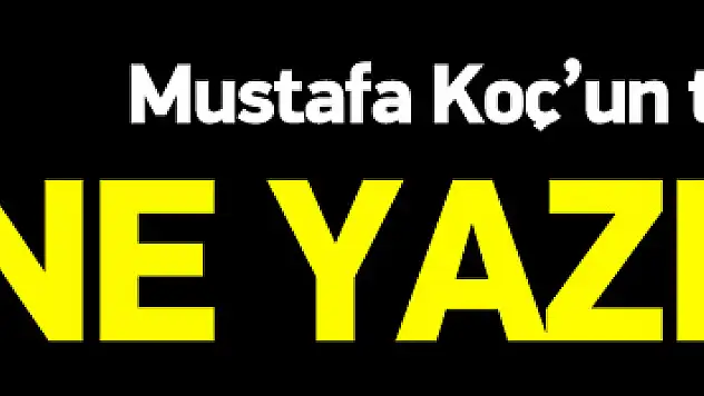 Mustafa Koç'un tabutunda ne yazıyor?
