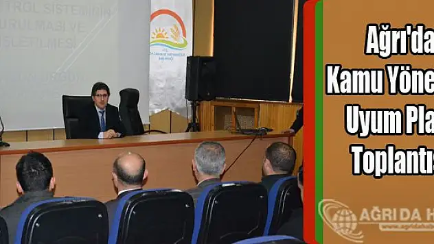 Ağrı'da Kamu Yönetimi Uyum Planı Toplantısı Yapıldı