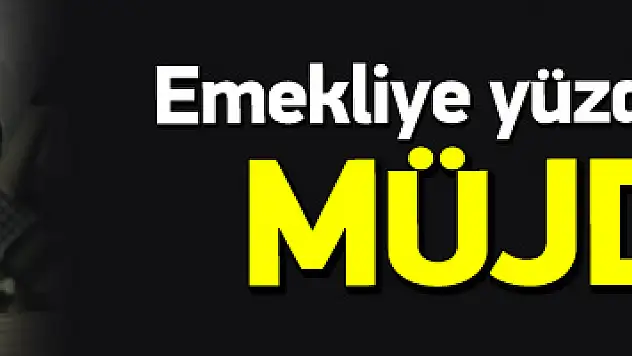 Emekliye yüzde 10 ek zam müjdesi!