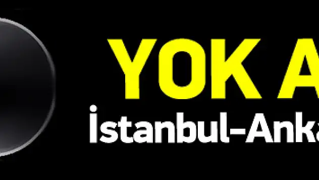 İstanbul-Ankara 25 dakika oluyor