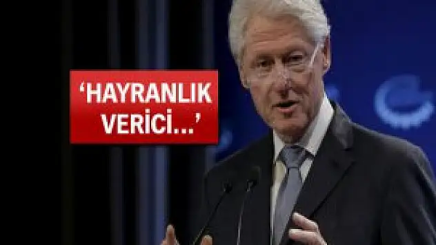 Bill Clinton: Türkler hayranlık verici bir iş yaptı