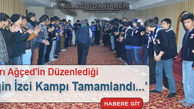 Ağçed'in Düzenlediği Ergin İzci Kampı Tamamlandı