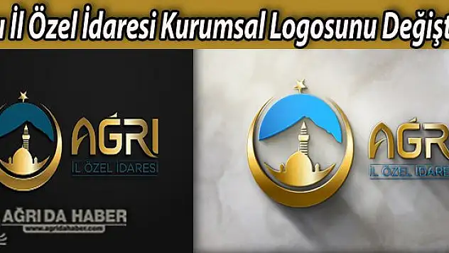Ağrı İl Özel İdaresi Kurumsal Logosunu Değiştirdi