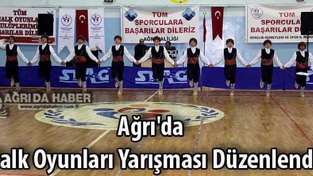 Ağrı'da 2015-2016 Halk Oyunları Yarışması Düzenlendi