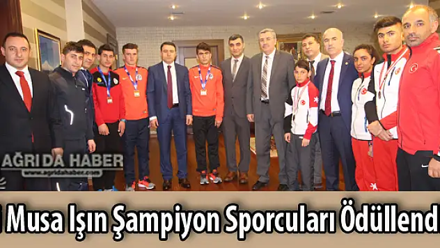 Vali Musa Işın Şampiyon Sporcuları Ödüllendirdi