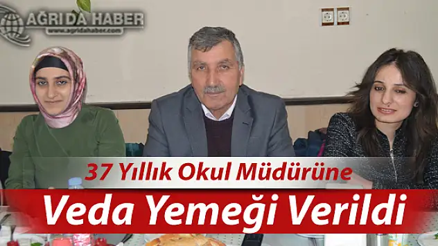 Eleşkirt'te 37 Yıllık Okul Müdürüne Veda Yemeği Verildi