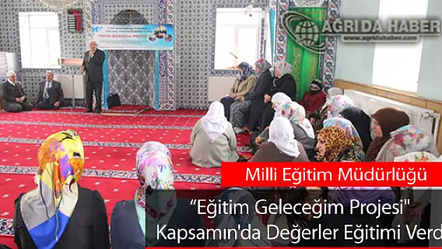 Ağrı'da 'Eğitim Geleceğim Projesi' Kapsamın'da Değerler Eğitimi Verdi