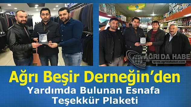 Ağrı Beşir Derneğin'den Yardımda Bulunan Esnafa Teşekkür Plaketi