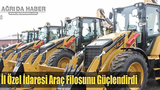 Ağrı İl Özel İdaresi Erhan Tenekeci İle Araç Filosunu Güçlendirdi