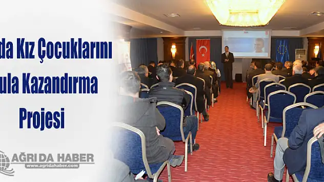 Ağrı'da Kız Çocuklarını Okula Kazandırma Projesi Düzenlendi