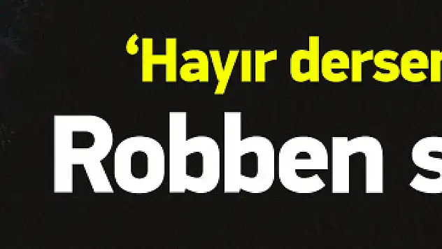 Fenerbahçe'de Arjen Robben Transferi Sona Yaklaştı