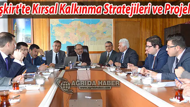 Eleşkirt'te Kırsal Kalkınma Stratejileri ve Projeleri