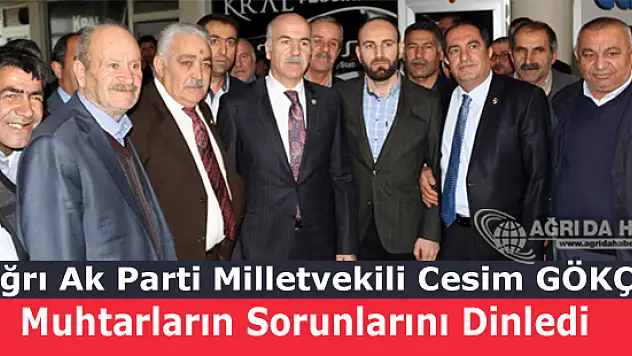 Ağrı Ak Parti Milletvekili Cesim GÖKÇE Muhtarların Sorunlarını Dinledi