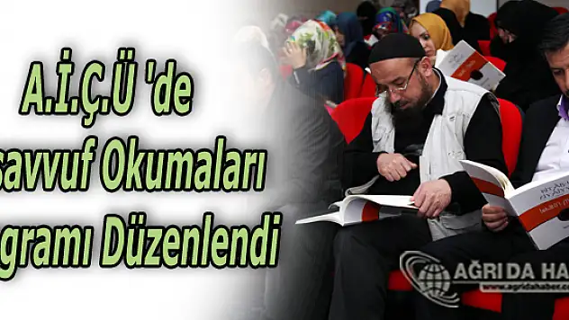 A.İ.Ç.Ü 'de Tasavvuf Okumaları Programı Düzenlendi