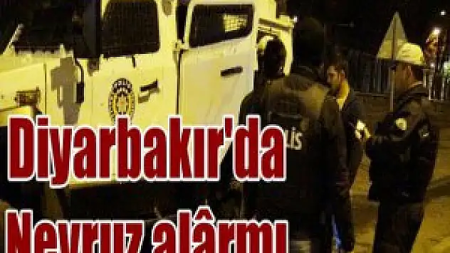 Diyarbakır'da Nevruz öncesi önlem alındı