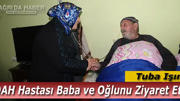 Tuba Işın KOAH Hastası Baba ve Oğlunu Ziyaret Etti