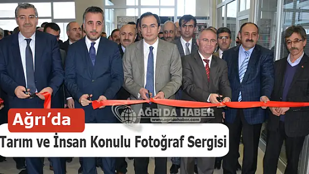 Ağrı'da Tarım ve İnsan Konulu Fotoğraf Sergisi Düzenlendi