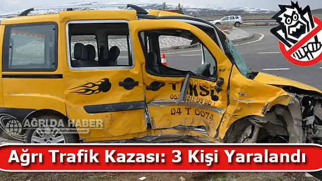 Ağrı Havalimanı Kavşağında Trafik Kazası: 3 Kişi Yaralandı
