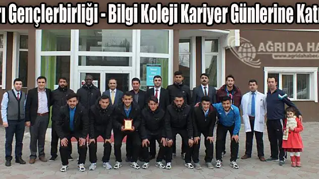 Ağrı Gençlerbirliği, Bilgi Koleji Kariyer Günlerine Katıldı