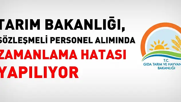 Sözleşmeli personel alımında zamanlama hatası