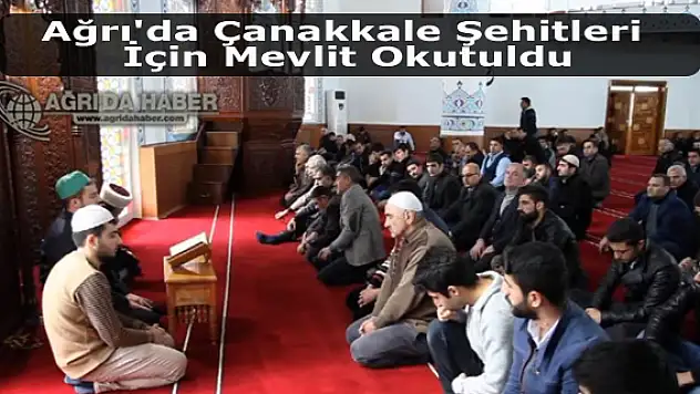 Ağrı'da Çanakkale Şehitleri İçin Mevlit Okutuldu