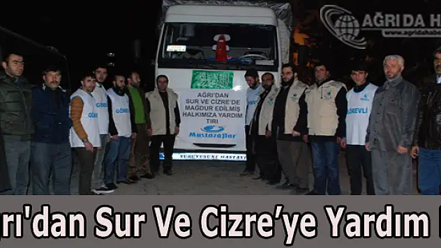 Ağrı Mustazaflar Cemiyetin'den Sur Ve Cizre'ye Yardım Eli