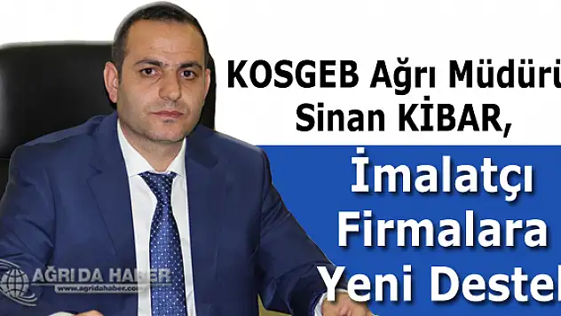 KOSGEB'ten İmalatçı Firmalara Yeni Destek Fırsatı