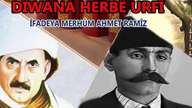 DÎWANA HERBÊ ÛRFÎ – Îfadeya Merhûm Ahmet Ramîz