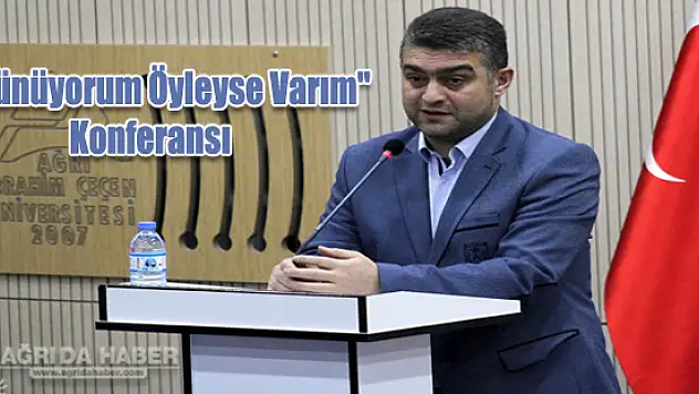'Düşünüyorum Öyleyse Varım' Konferansı