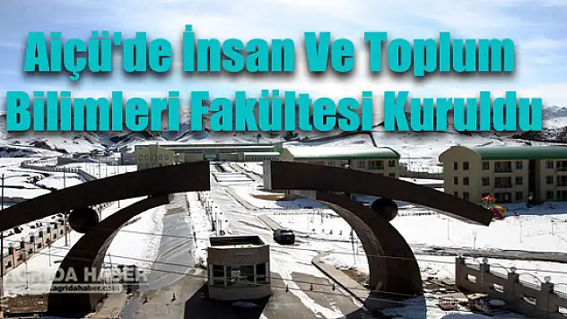 Aiçü'de İnsan Ve Toplum Bilimleri Fakültesi Kuruldu