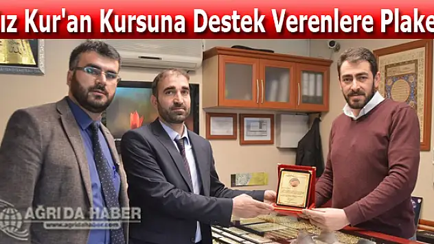 Eleşkirt Müftülüğü Kız Kur'an Kursuna Destek Verenlere Plaket Verdi