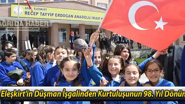 Eleşkirt'in Düşman İşgalinden Kurtuluşunun 98. Yıl Dönümü