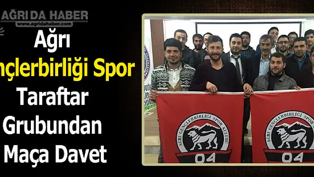 Ağrı Gençlerbirliği Spor Taraftar Grubundan Maça Davet
