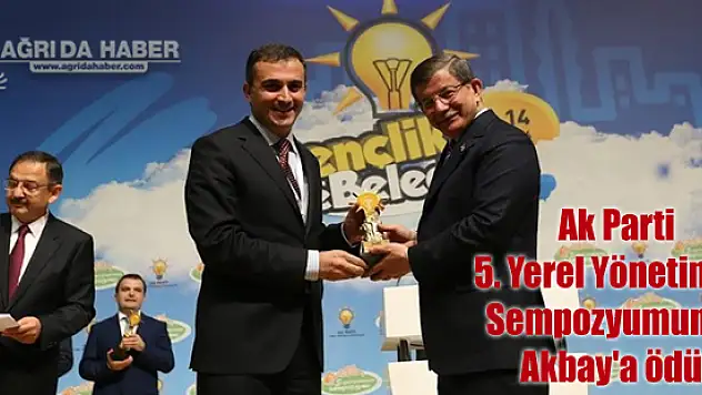 Ak Parti 5. Yerel Yönetimler Sempozyumunda Cem Afşin Akbay'a ödül