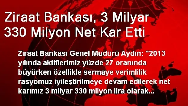 Ziraat Bankası, 3 Milyar 330 Milyon Net Kar Etti