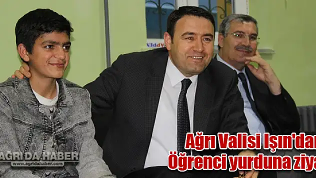 Ağrı Valisi Işın'ın öğrenci yurdu ziyareti