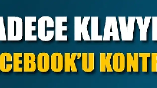 Facebook Kullananlar Artık Tek Tuşla Facebook Hesabınızı Kontrol Edebilirsiniz?