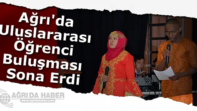 Ağrı'da Uluslararası Öğrenci Buluşması Sona Erdi
