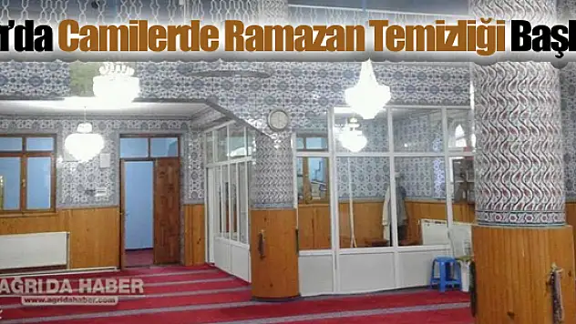 Ağrı'da Camilerde Ramazan Temizliği Başladı