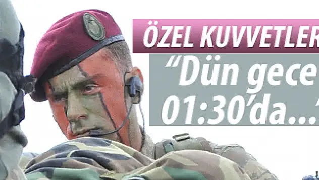 Türk Özel Kuvvetleri için Suriye Girdi  iddiası