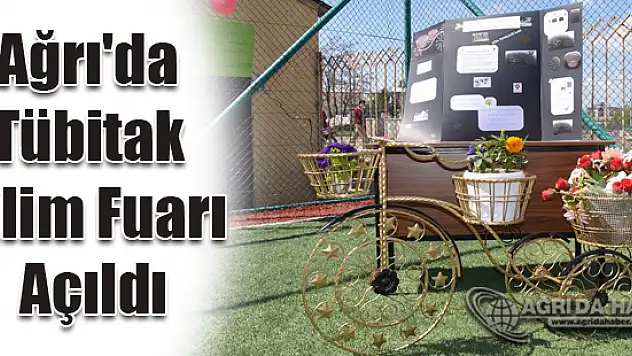 Ağrı'da Tübitak Bilim Fuarı Açıldı