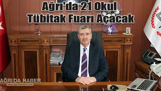 Ağrı'da 21 Okul Tübitak Fuarı Açacak