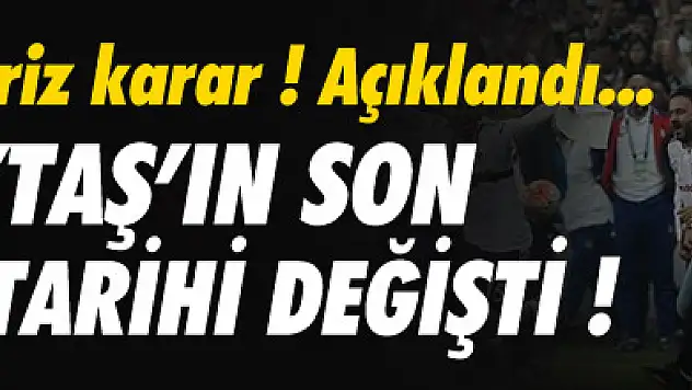 Beşiktaş'ın Son Maçının Tarihi Değişti ! İşte Yeni Tarih