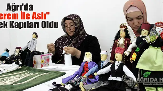 Ağrı'da 'Kerem İle Aslı' Ekmek Kapıları Oldu