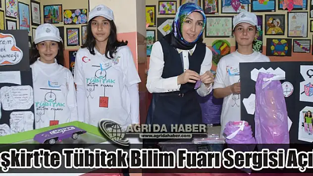 Eleşkirt'te Tübitak Bilim Fuarı Sergisi Açıldı