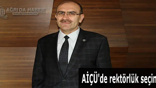 AİÇÜ'de rektörlük seçimi