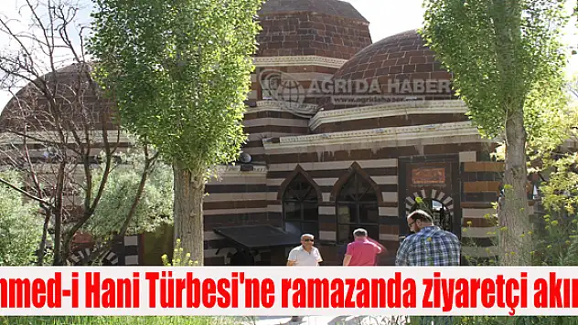 Ahmed-i Hani Ramazanda Ziyaretçi Akını